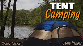 Tent Camping, Cooking and Fishing for 4 days on an island! (Dreher Island)