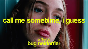 call me sometime, i guess | Bug Neidorfler