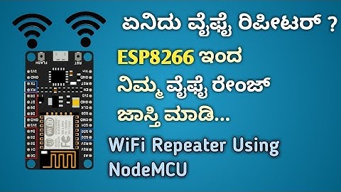 How to make Wifi Repeater / Range Extender Using NodeMCU in | Kannada