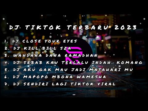DJ CLOSE YOUR EYES FULL ALBUM REMIX SANTUY | TERBARU 2023