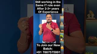 2–3+ Years in IT & Still Not Getting the Salary You Deserve?| To Join our new Batch:+91 7887575991