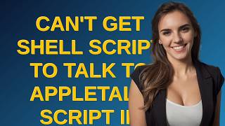 Apple: Can't get shell script to talk to AppleTalk script in Automator