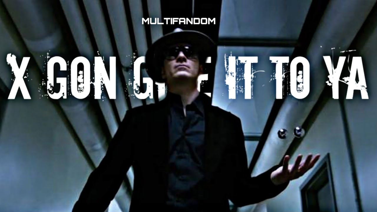 Multifandom | X gon give it to ya - YouTube
