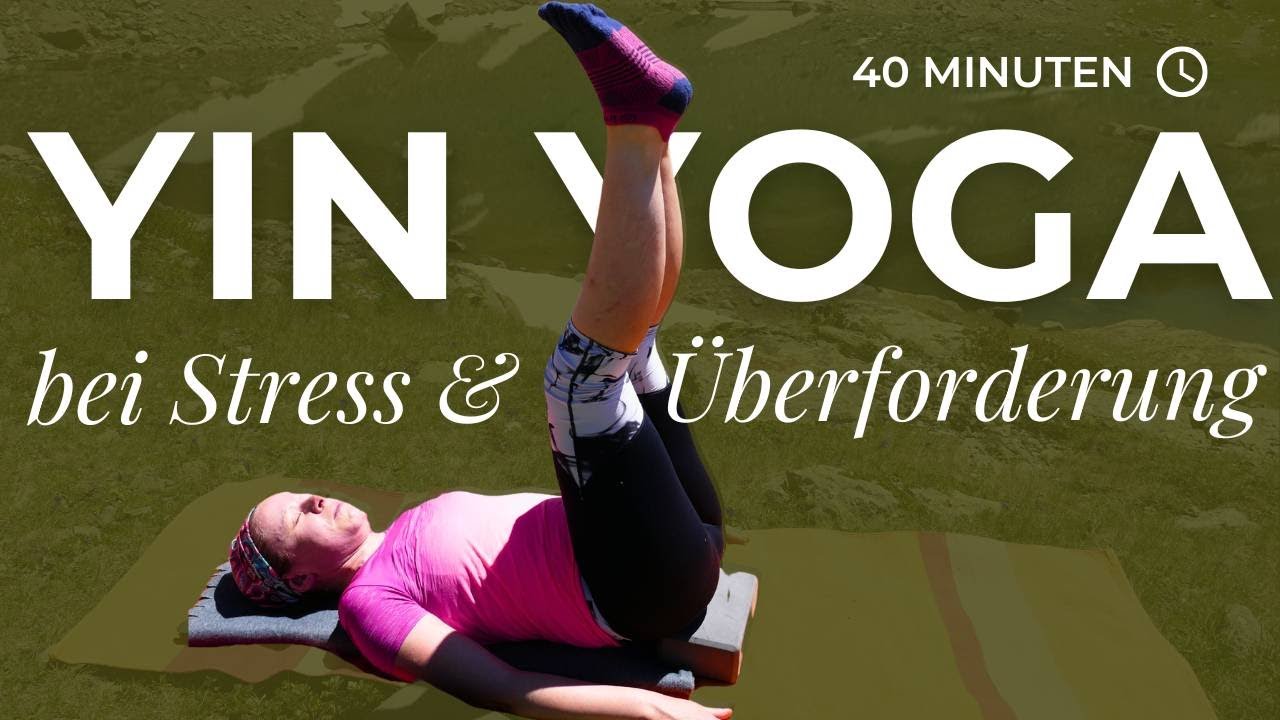 Yin Yoga bei Stress & Überforderung | Sanft zur Ruhe kommen