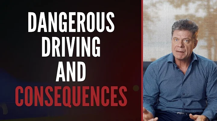 Dangerous Driving and Consequences