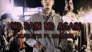 ScarlettX​ - No pain​ No​ gain [ft.Davi​dboie]