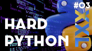 Hard Python XXL Edition | Lezione 03 #python
