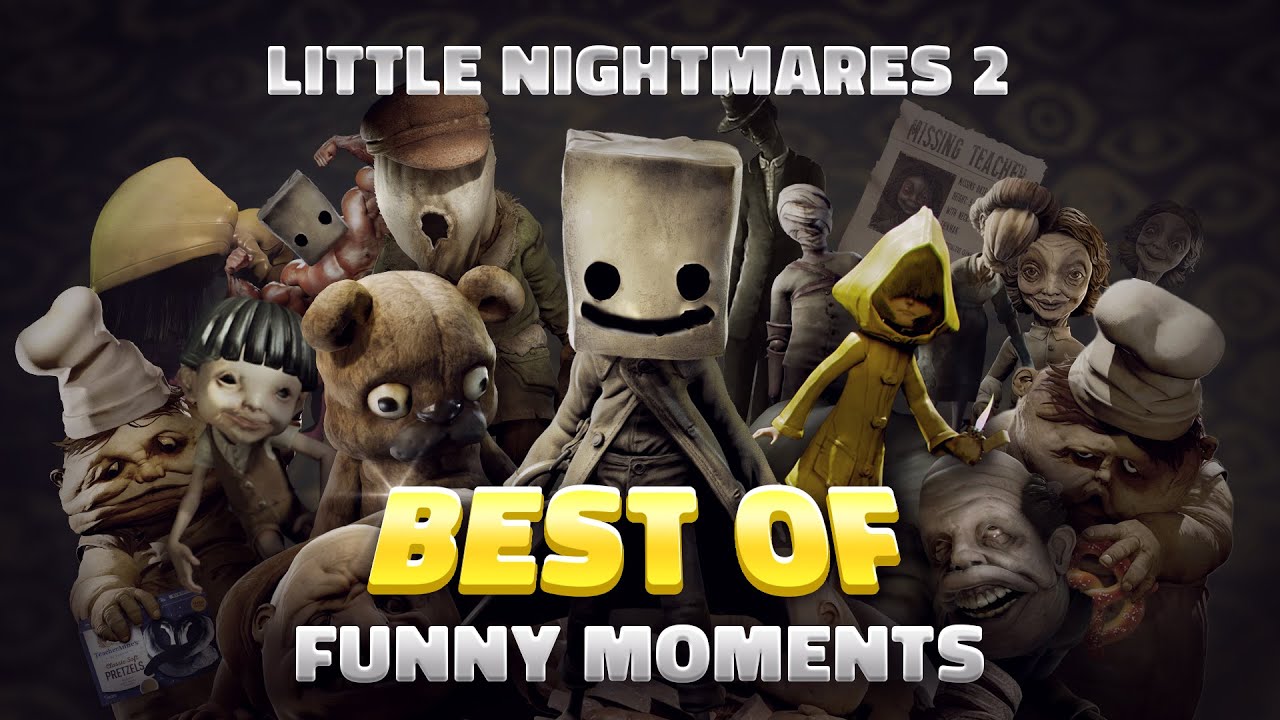 Little Nightmares 2 - Best of Glitches , Bugs and Funny