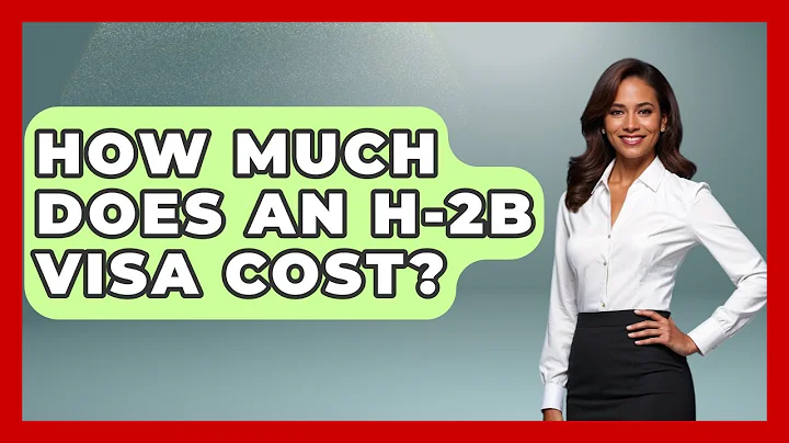 How Much Does An H-2B Visa Cost? - US Citizenship Immigration Guide
