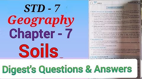 Std. 7.Geography. Lesson - 7. Soils. Digest