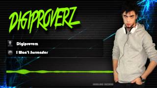 Digiproverz -  I Won't Surrender (HD|HQ)