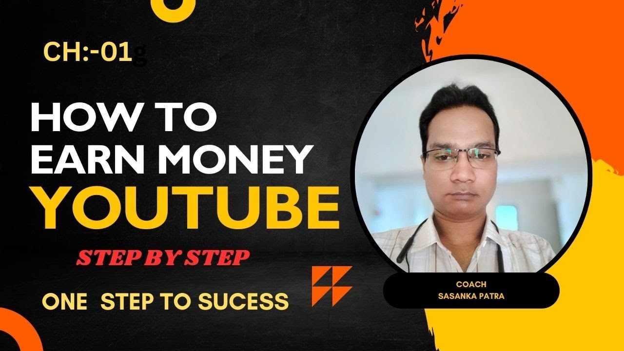 HOW TO EARN MONEY FROM YOUTUBE STEP BY STEP || CHAPTER 1 - YouTube