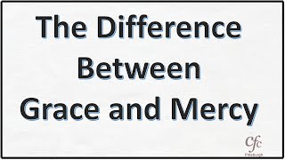 10 - The Difference Between Grace and Mercy - Zac Poonen Illustrations