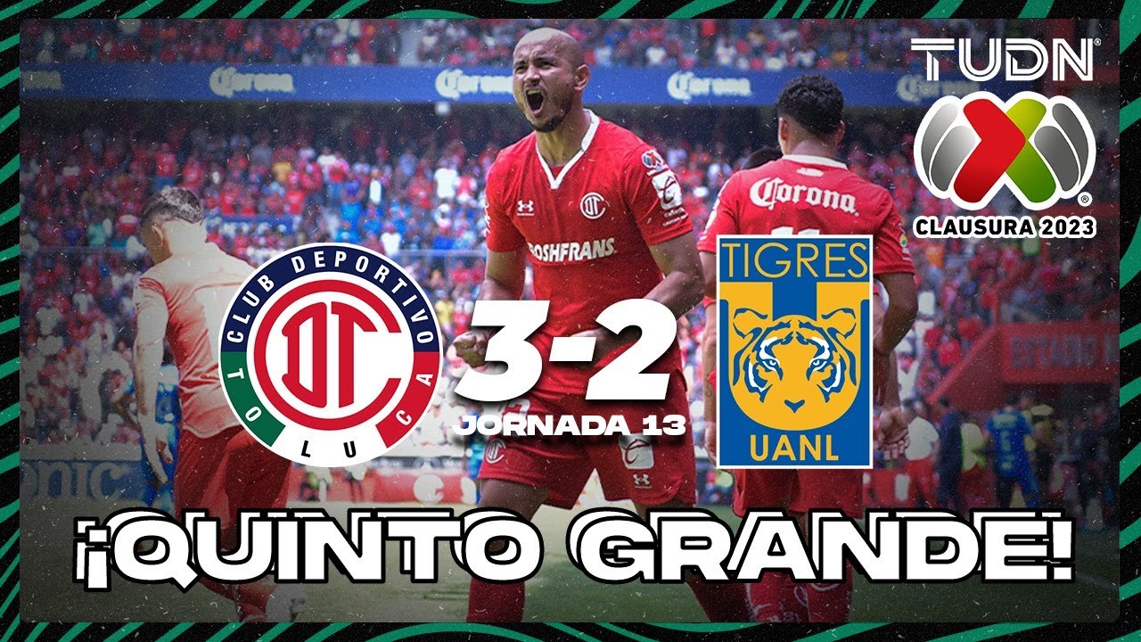 Resumen y goles | Toluca 3-2 Tigres | CL2023 Liga Mx - J13 | TUDN - YouTube