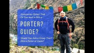 Porter, Guide Advice for Annapurna Circuit - Do You Need One?