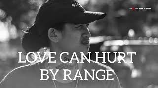 LOVE CAN HURT  Lyrics  - RANGE  (Castro)