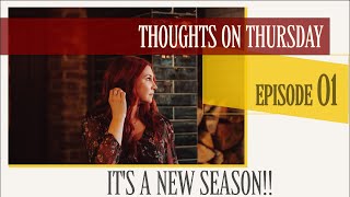 It’s a new season! EP:01 #thoughtsonthursday