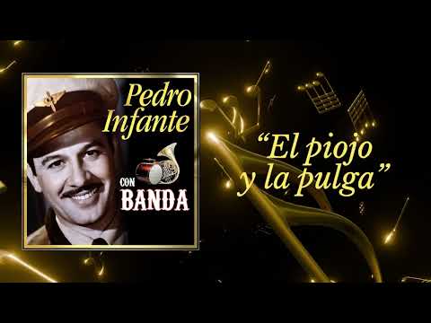 Pedro Infante - El piojo y la pulga (Video con Letra)