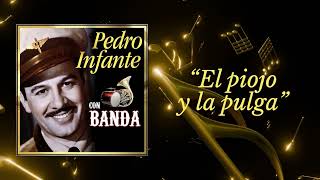 Pedro Infante - El piojo y la pulga (Video con Letra)