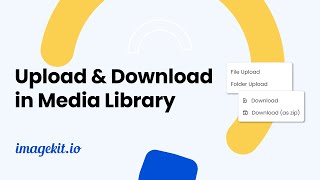 Upload And Download Files In Imagekit Digital Asset Management Imagekit