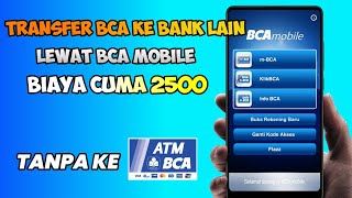 Cara Mudah Transfer Bca Ke Bank Lain Lewat BcaMobile |Biaya Transfer Cuma 2500