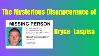 Vanished Without a Trace: The Mysterious Disappearance of Bryce Laspisa | Unsolved True Crime