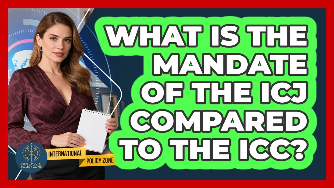 What Is the Mandate of the ICJ Compared to the ICC?