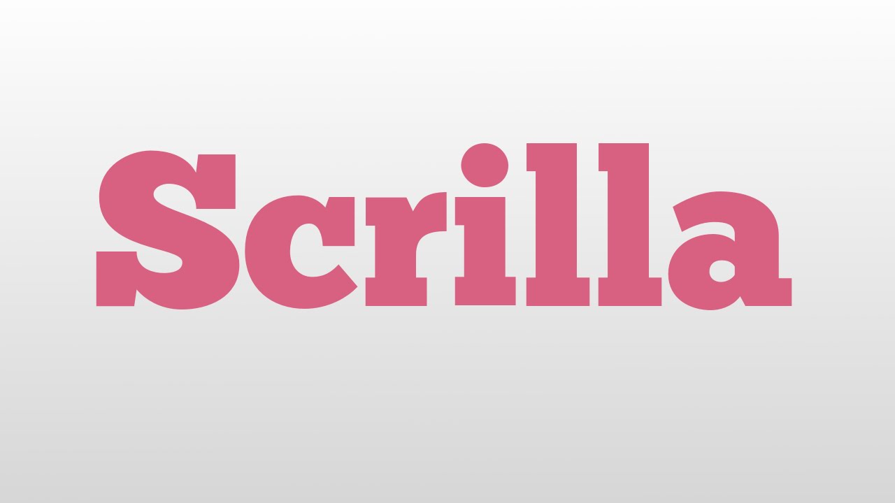 Scrilla meaning and pronunciation - YouTube