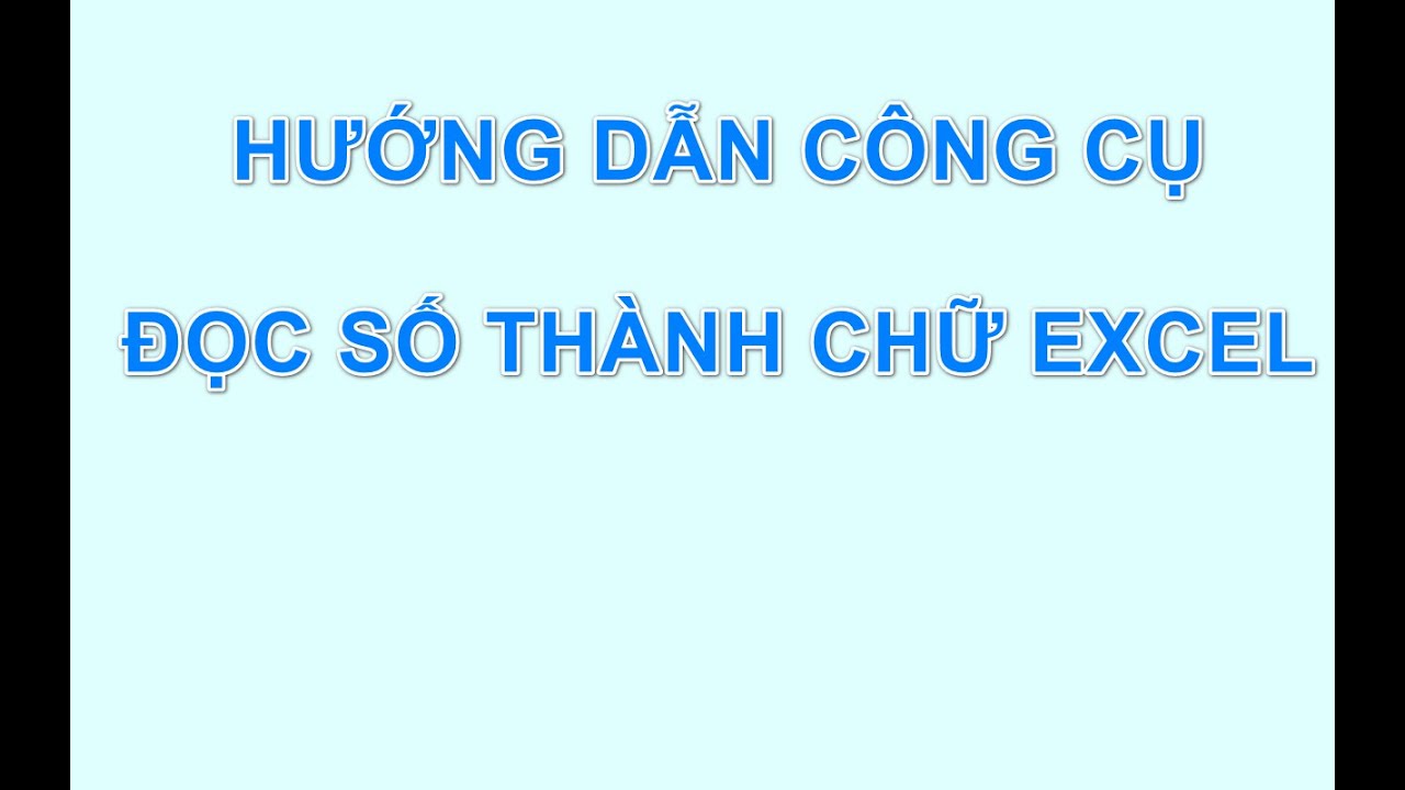 ลืมรหัส excel 2013 Update Hướng Dẫn Đổi Số Thành Chữ Excel 2013/2016/2019