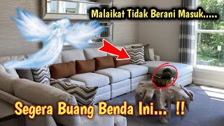 Jika Ada Benda Ini Di Rumah Segera Buang, Pertanda Malaikat Tidak Akan Datang Kerumah