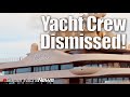 Largest SuperYacht - Crew Dismissed | More Seized Yachts