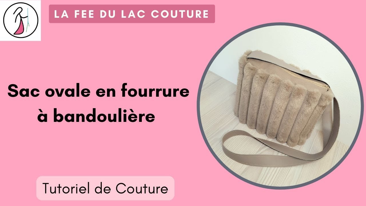 Tutoriel de couture facile : Sac ovale en fourrure à bandoulière