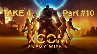 XCOM: Enemy Within T4-P10 - I Regret Nothing!