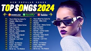 Rihanna, Taylor Swift, Dua Lipa, The Weeknd, Selena Gomez, Miley Cyrus, Ed Sheeran💥💥Top Hits 2024 #2