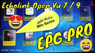 EPG PRO # Mitv Series Sur Echolink Open Vu 7/9 # MàJ 351 # جديد التحديث 351 لأجهزة إكولينك أوبن في