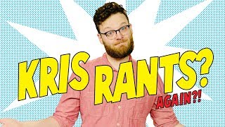 Kris RANTS Again? - Joanna Rants