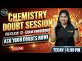 Don’t Go to Your Chemistry Exam Without Watching This! ⚗️ | ISC Class 12 Doubt Session