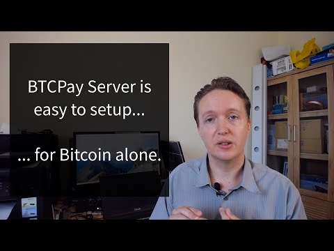 BTCPay Server - How Easy is it to Setup?