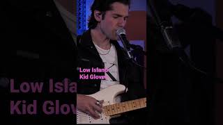 Low Island - Kid Gloves #shorts #muzo #muzolive #livesession