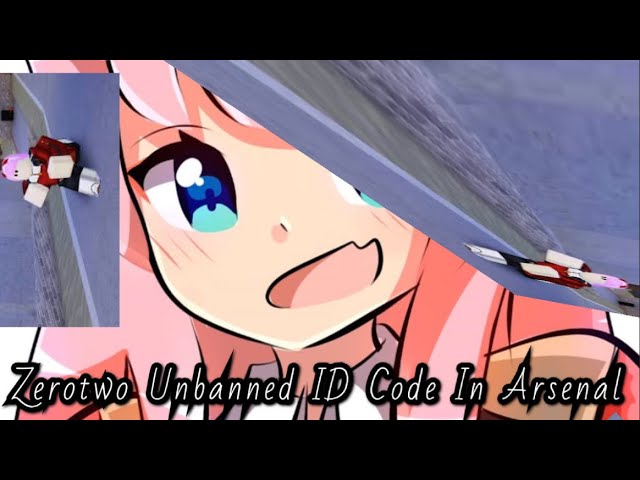 Unbanned Zerotwo Id Code In Arsenal Roblox Youtube - zerotwo but in roblox with panda 2 hours youtube