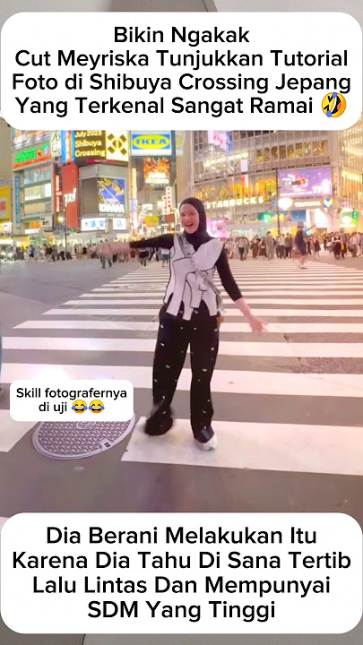 Tutorial Kocak ala Cut Meyriska di Tengah Ramainya Shibuya Crossing 😆#cutmeyriska #shortvideo