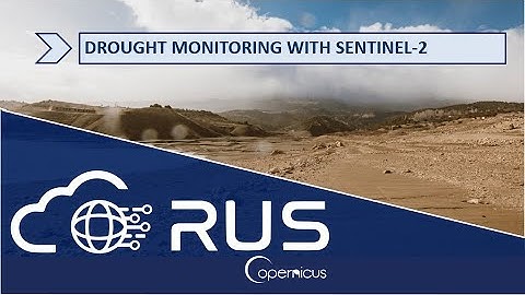 RUS Webinar: Drought Monitoring with Sentinel-2 - HYDR03
