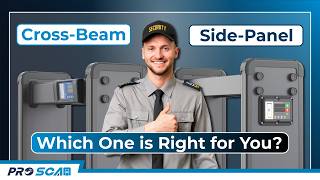SIDE-PANEL VS. CROSS-BEAM WALK THROUGH METAL DETECTOR — WHICH ONE IS RIGHT FOR YOU