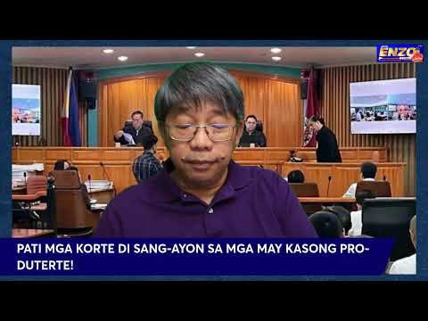 PATI MGA KORTE DI SANG-AYON SA MGA MAY KASONG PRO-DUTERTE!