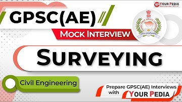 Surveying Mock Interview for GPSC Assistant Engineer | CE | Interview Preparation with YourPedia