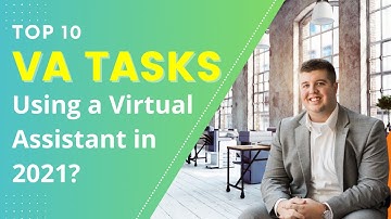 [Top 10 VA Tasks] Using a Virtual Assistant in 2021?