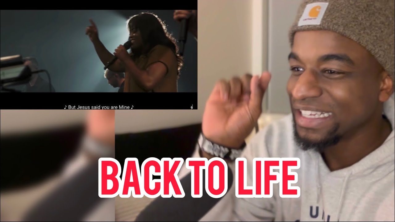 MY REACTION TO "BACK TO LIFE" BY BETHEL MUSIC