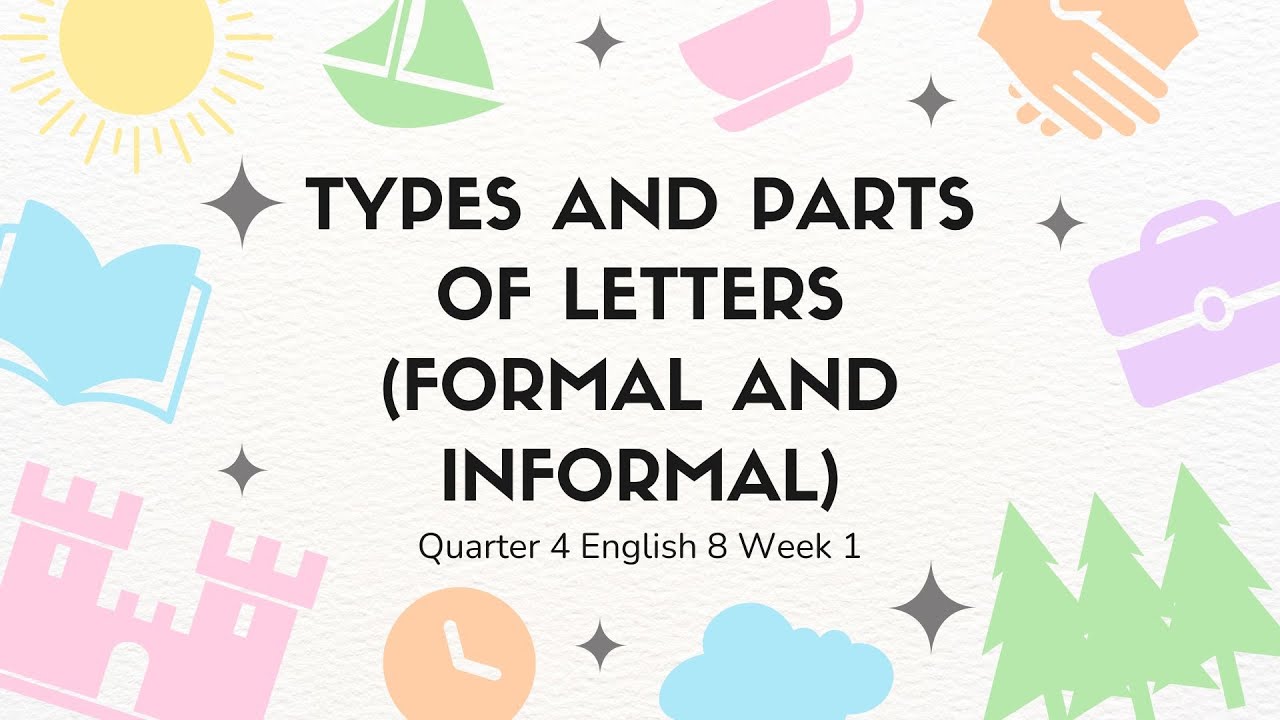 English 8 Quarter 4 Week 1 Types and Parts of Letters