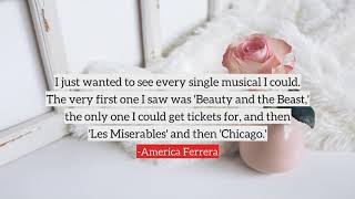 America Ferrera top Quotes, best quotes from America Ferrera