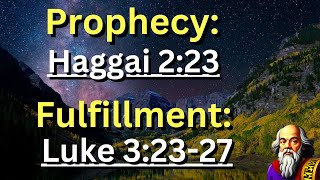 Prophecy: (Haggai 2:23) Fulfillment: (Luke 3:23-27) "Descendant of Zerubbabel"  ✝️ Zerubabble The Signet Ring